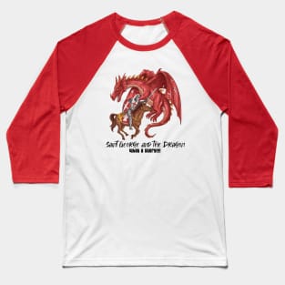 Saint George And The Dragon Baseball T-Shirt